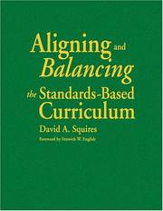 Cover of: Aligning and Balancing the Standards-Based Curriculum | David A. Squires