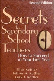 Cover of: Secrets for Secondary School Teachers by Ellen Kottler, Jeffrey A. Kottler, Cary J. Kottler