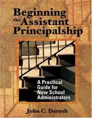 Cover of: Beginning the Assistant Principalship by John C. Daresh