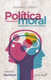 Cover of: Política moral by George Lakoff, Miguel Marqués
