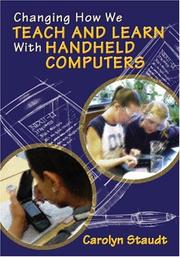 Cover of: Changing How We Teach and Learn With Handheld Computers by Carolyn Staudt, Carolyn Staudt