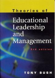 Theories of Educational Leadership and Management by Tony Bush