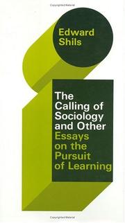 Cover of: The calling of sociology and other essays on the pursuit of learning by Edward Shils