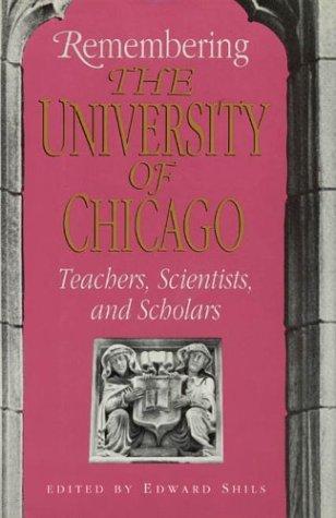 Remembering the University of Chicago by Edward Shils