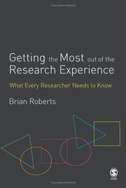 Cover of: Getting the Most Out of the Research Experience: What Every Researcher Needs to Know