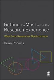 Cover of: Getting the Most Out of the Research Experience: What Every Researcher Needs to Know
