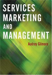 Cover of: Services Marketing and Management by Audrey Gilmore, Audrey Gilmore