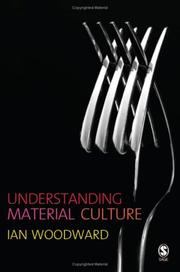 Cover of: Understanding Material Culture by Ian Woodward