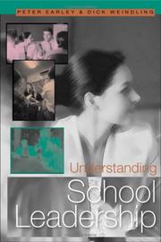 Cover of: Understanding School Leadership (Published in association with the British Educational Leadership and Management Society) by Peter Earley, Dick Weindling