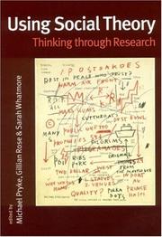 Cover of: Using social theory: thinking through research