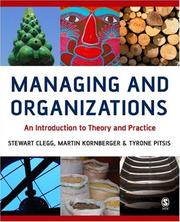 Cover of: Managing and organizations: an introduction to theory and practice
