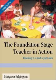 Cover of: The Foundation Stage Teacher in Action by Margaret Edgington