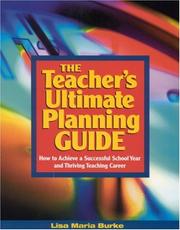 Cover of: The teacher's ultimate planning guide: how to achieve a successful school year and thriving teaching career