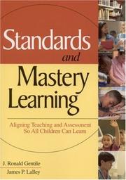 Cover of: Standards and Mastery Learning: Aligning Teaching and Assessment So All Children Can Learn