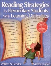 Reading strategies for elementary students with learning difficulties by William N. (Neil) Bender, Martha J. Larkin