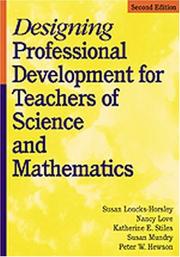 Cover of: Designing professional development for teachers of science and mathematics by Susan Loucks-Horsley ... [et al.].