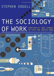 Cover of: The Sociology of Work | Stephen Edgell