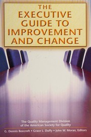 Cover of: The Executive Guide to Improvement and Change