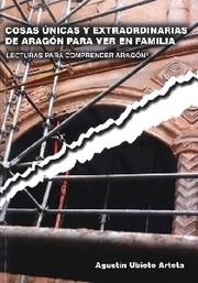 Cover of: Lecturas para comprender Aragón 3 :: cosas únicas y extraordinarias de Aragón para ver en familia