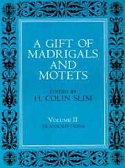 Cover of: A Gift of Madrigals and Motets, Volume 2: Transcription