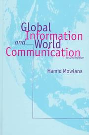 Cover of: Global Information and World Communication by Hamid Mowlana, Hamid Mowlana