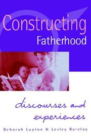Constructing fatherhood by Deborah Lupton