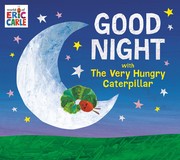 Cover of: Good Night with the Very Hungry Caterpillar by Eric Carle