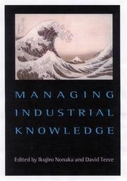 Cover of: Managing Industrial Knowledge: Creation, Transfer and Utilization