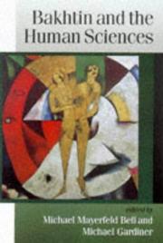 Cover of: Bakhtin and the Human Sciences by Bell, Michael, Michael Gardiner