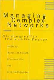 Cover of: Managing Complex Networks by Walter J. M. Kickert, Erik-Hans Klijn, Johannes Franciscus Maria Koppenjan