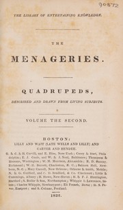Cover of: The menageries. Quadrupeds, described and drawn from living subjects. Volume the first [-second]