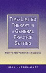 Cover of: Time-limited therapy in a general practice setting: how to help within six sessions