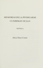 Cover of: Memorias de la Pivihuarmi Cuxirimay Ocllo by Alicia Yánez Cossío