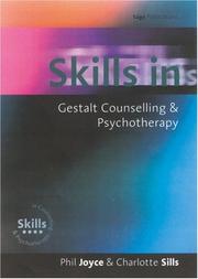 Cover of: Skills in Gestalt counselling & psychotherapy by Phil Joyce, Charlotte Sills, Phil Joyce