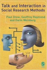 Cover of: Talk and Interaction in Social Research Methods by Paul Drew, Geoffrey Raymond, Darin Weinberg