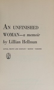 Cover of: An unfinished woman by Lillian Hellman