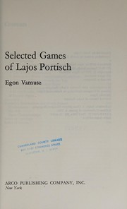 Cover of: Selected games of Lajos Portisch by Lajos Portisch