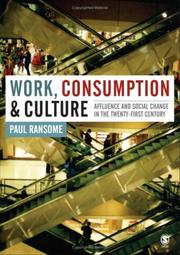 Cover of: Work, consumption and culture by Paul Ransome