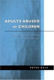 Cover of: Adults abused as children: experiences of counselling and psychotherapy