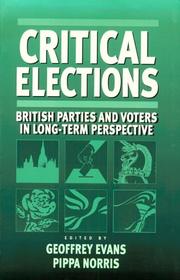 Cover of: Critical elections by Geoffrey Evans, Pippa Norris