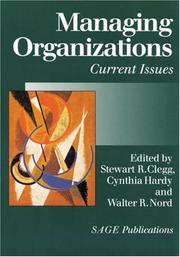 Cover of: Managing organizations by edited by Stewart R. Clegg, Cynthia Hardy, and walter R. Nord.