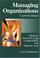 Cover of: Managing organizations
