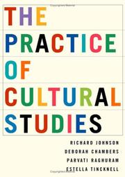 Cover of: The practice of cultural studies by Richard Johnson ... [et al.].