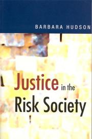 Cover of: Justice in the risk society: challenging and re-affirming justice in late modernity