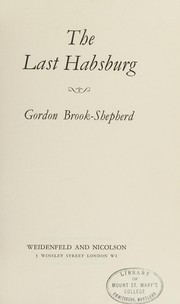 Cover of: The last Hapsburg by Gordon Brook-Shepherd