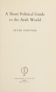 Cover of: A short political guide to the Arab world.