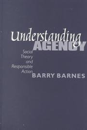Cover of: Understanding agency: social theory and responsible action