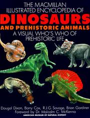 Cover of: The Macmillan Illustrated Encyclopedia of Dinosaurs and Prehistoric Animals by Dougal Dixon, Dougal Dixon, Barry Cox, R. J. G. Savage, Brian Gardiner