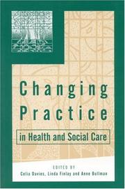 Cover of: Changing Practice in Health and Social Care (Published in association with The Open University)