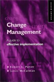 Cover of: Change management: a guide to effective implementation